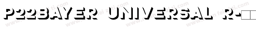 P22Bayer Universal R字体转换